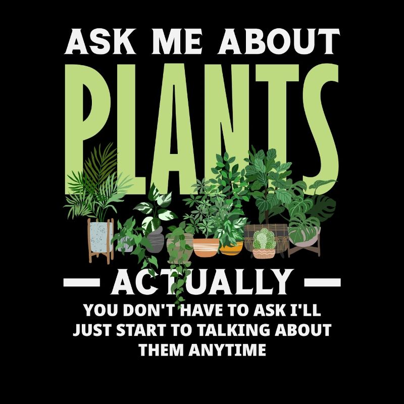 Ask me about plants plant lovers