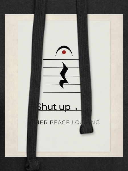 Shut up – Inner Peace Loading Design