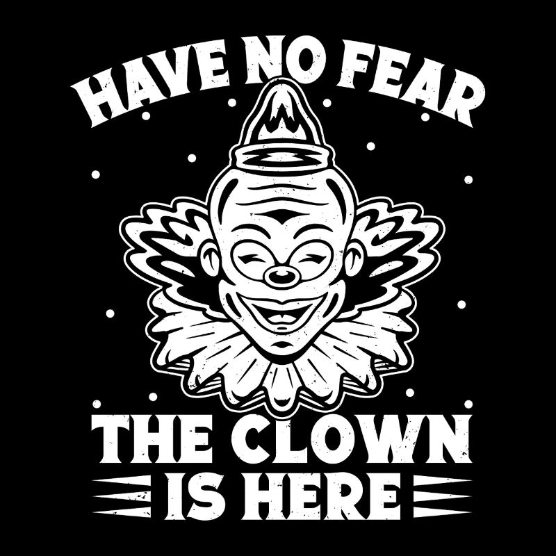 Graphisme du cirque n’aie pas peur Le clown est là