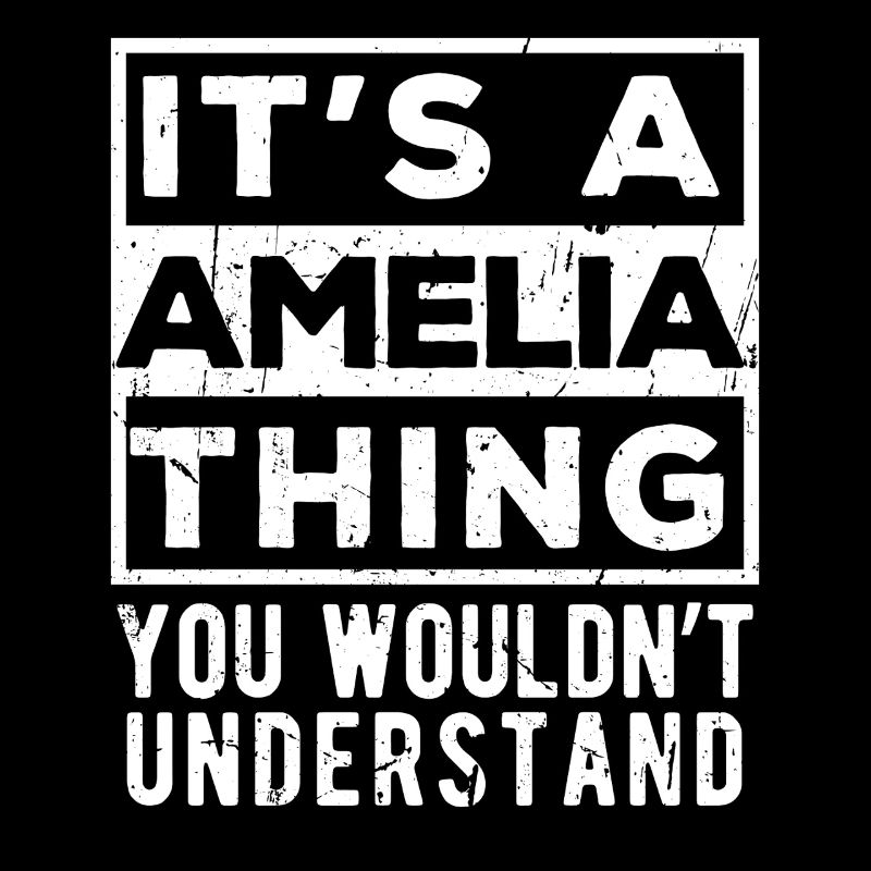 C’est une chose d’Amelia que tu ne comprendrais pas