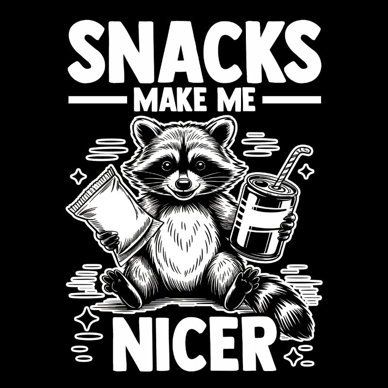 Trash Panda Snacks Makes Me Nicer Raccoon