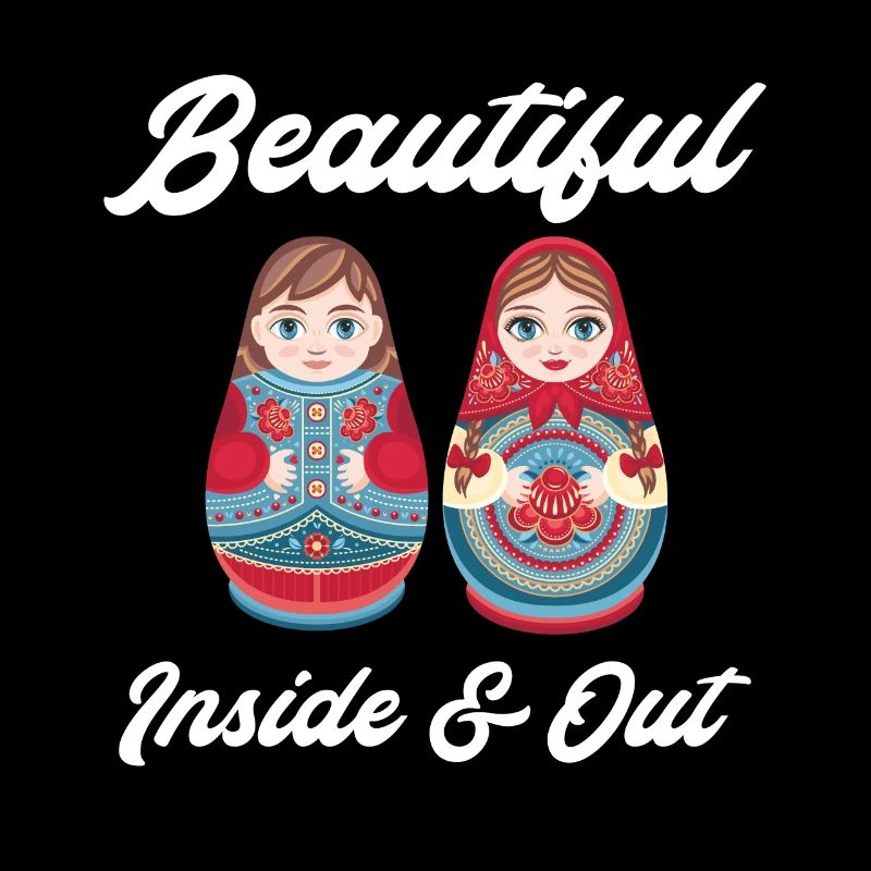 Beautiful Inside & Out Matryoshka Babushka