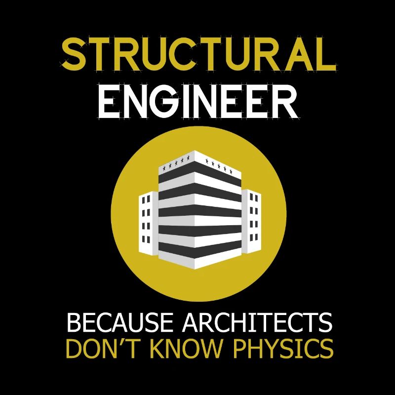 Structural engineers because architects have no idea