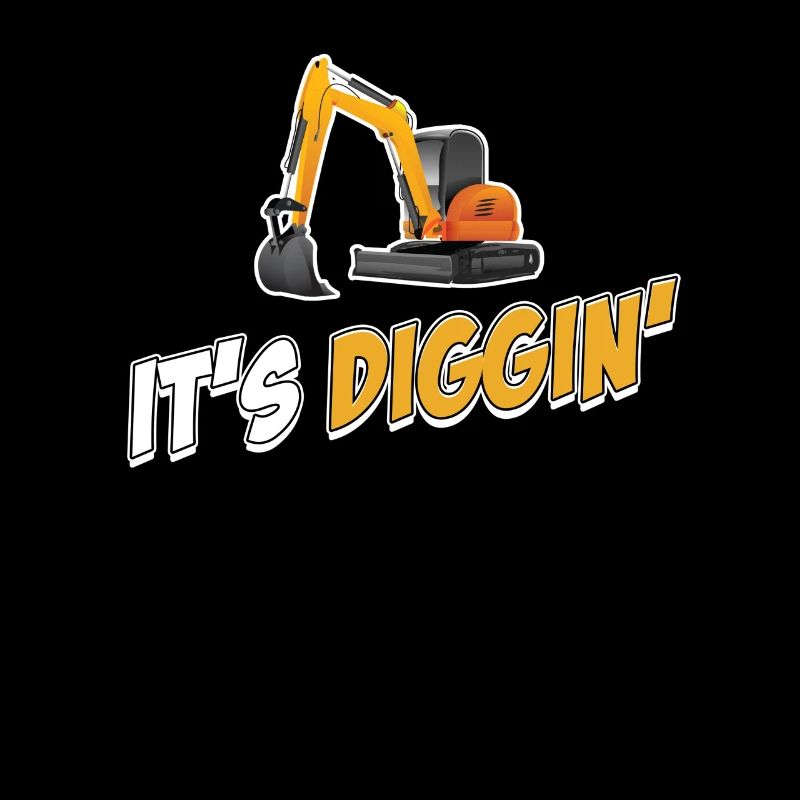 It's Diggin Time: Excavator Driver, Excavator Driver,
