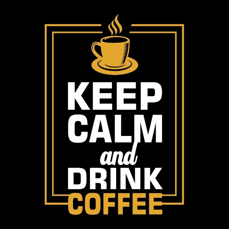 Keep Calm And Drink Coffee, Coffee Lover Gift, Cof