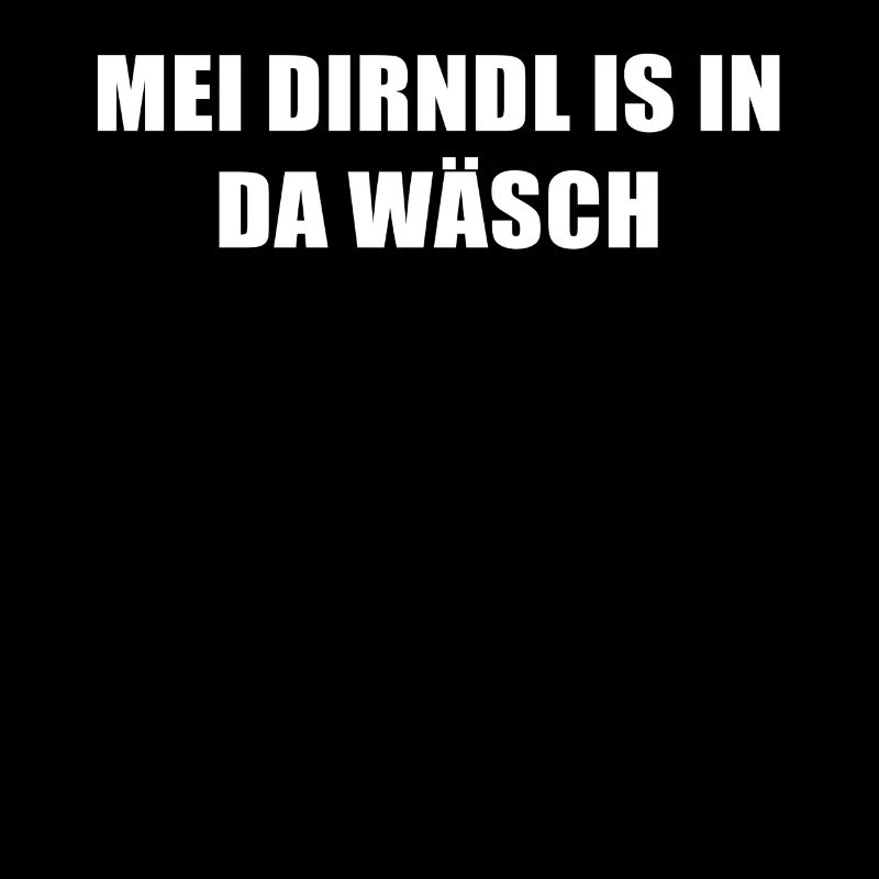 Bayerisch mei dirndl is in da wäsch
