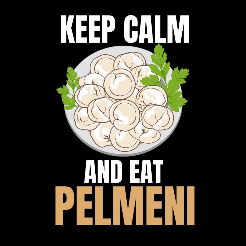 Keep Calm And Eat Pelmeni Maultaschen Geschenk