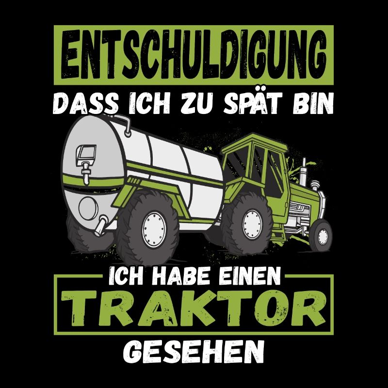 Entschuldigung dass ich zu spät bin Traktor