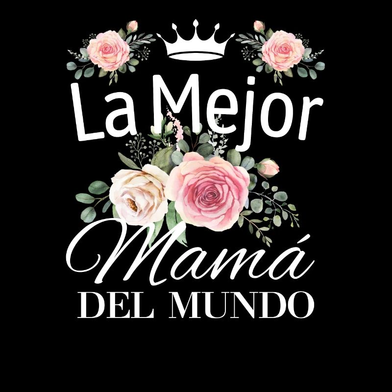 Die Beste Mutter Der Welt Spanisches Zitat Mutter