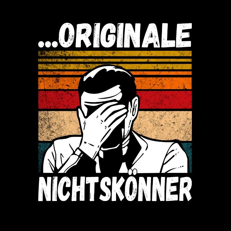 Originale Nichtskönner! Einmal mit Profis Arbeiten