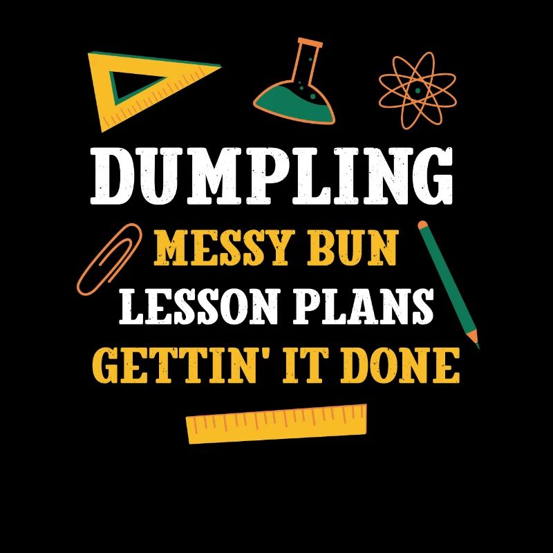 Dumpling Messy Bun Lesson Plans Funny Teacher