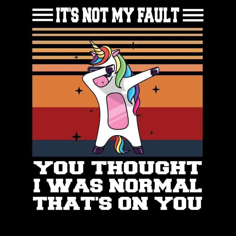 Du dachtest, ich sei normal