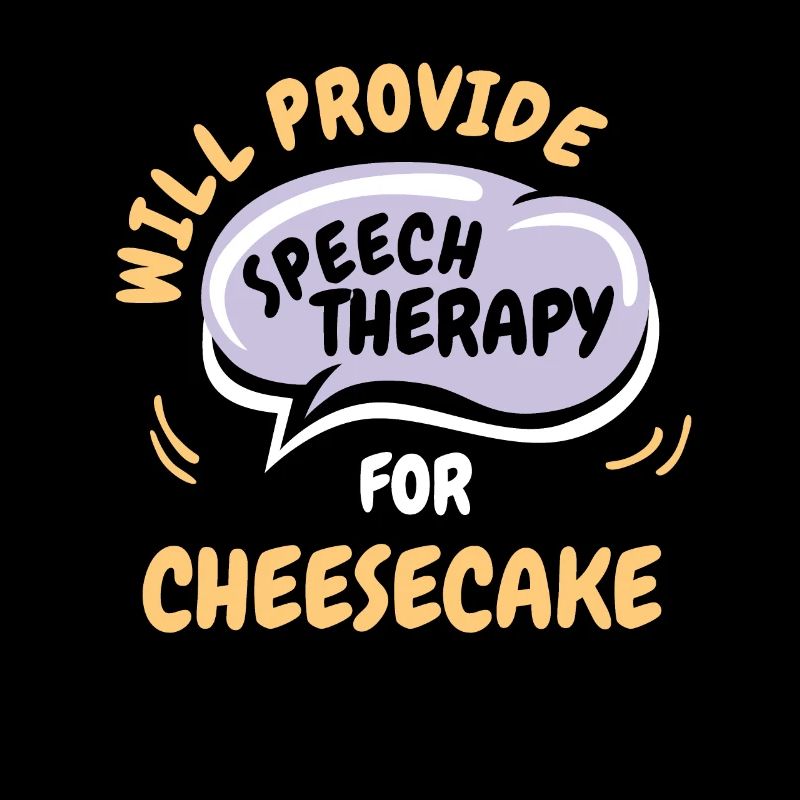 Provide Speech Therapy for Cheesecake Funny