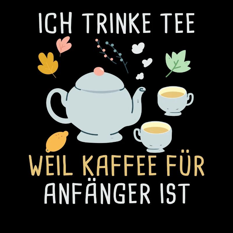 Lustiges gemütlich Bio Tee Trinker Spruch design