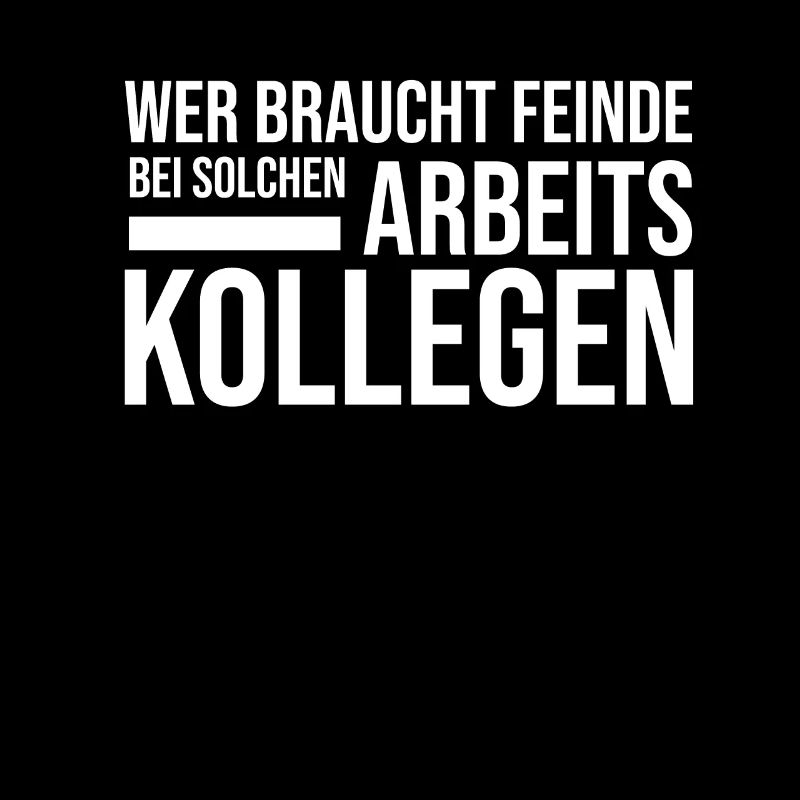 Wer Braucht Feinde Bei Solchen Arbeitskollegen