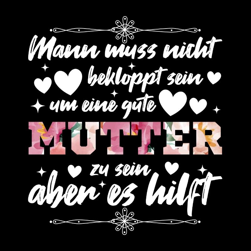 Verrückte Bekloppte Mama Mutter Muttertag Spruch