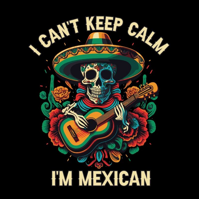 I Can't Keep Calm I Am Mexican Life Mexico Pride C
