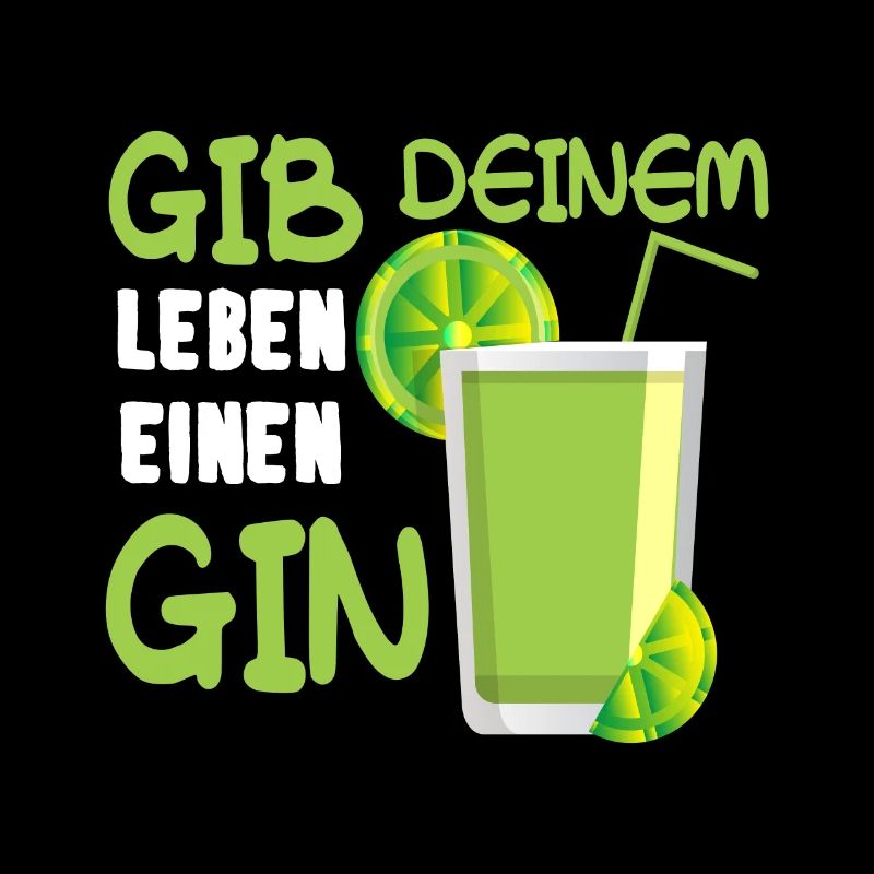 Gib Deinem Leben Einen Gin Spruch Geschenk