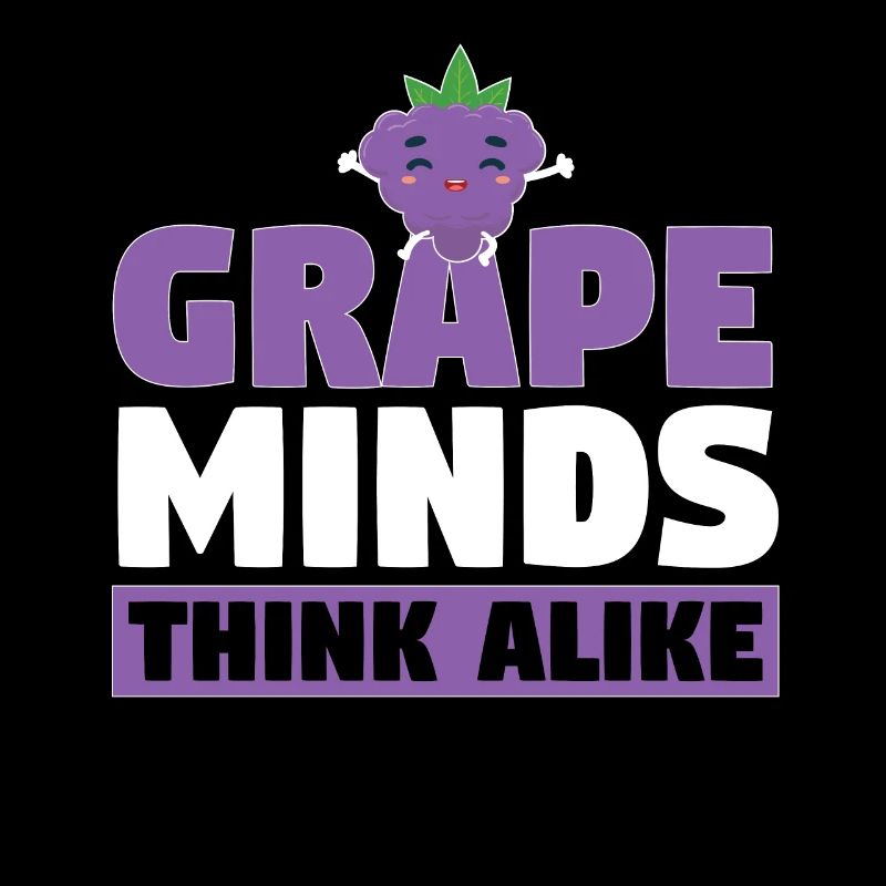 Grape Minds Think Alike