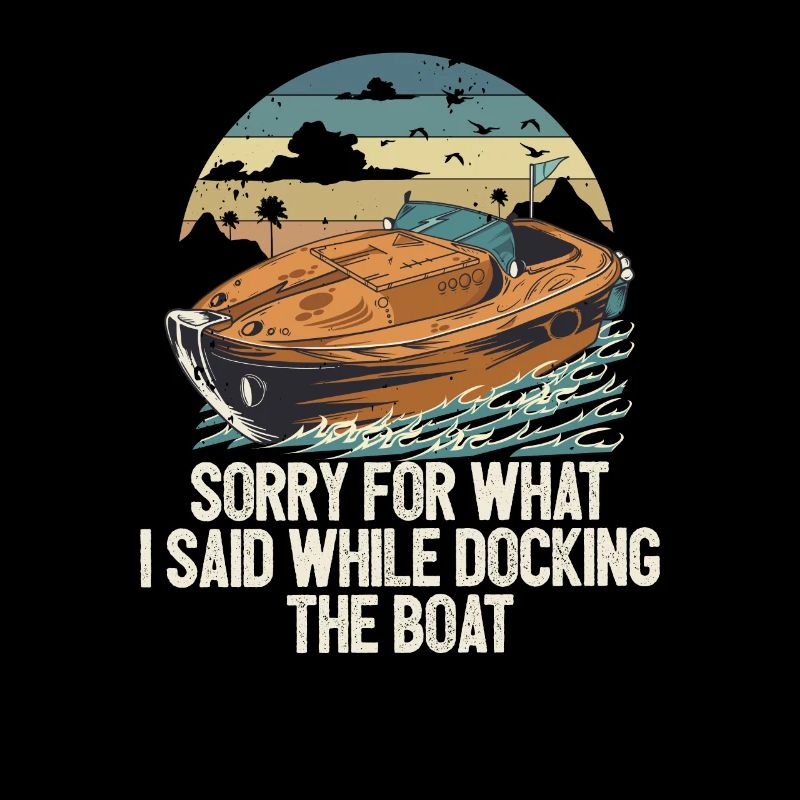 Désolé pour ce que j’ai dit en amarrant le bateau