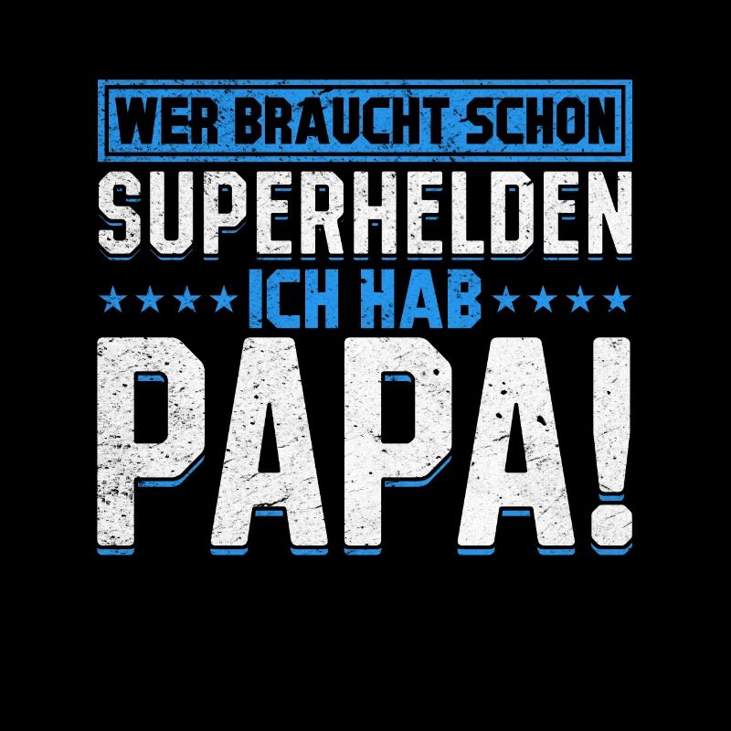 Superheld Papa Besser als jeder Comic-Held