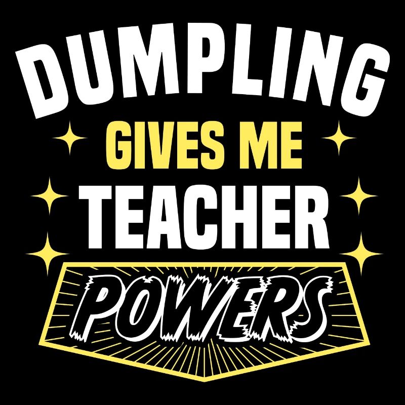Dumpling Gives Me Teacher Powers Drôle de professeur