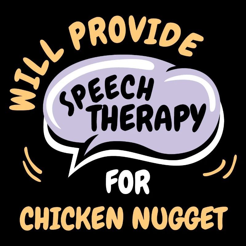 Provide Speech Therapy for Chicken Nugget Funny