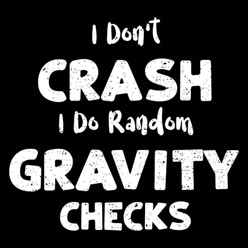 Je ne m’écrase pas, je fais de la gravité aléatoire...