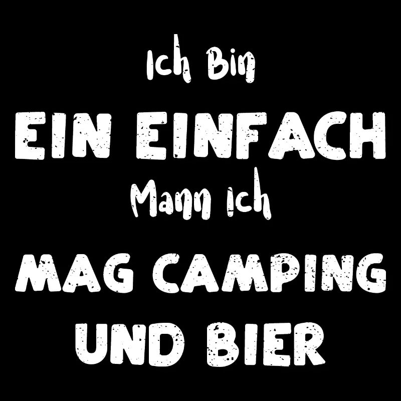 Ich Bin Ein Einfach Mann Ich Mag...