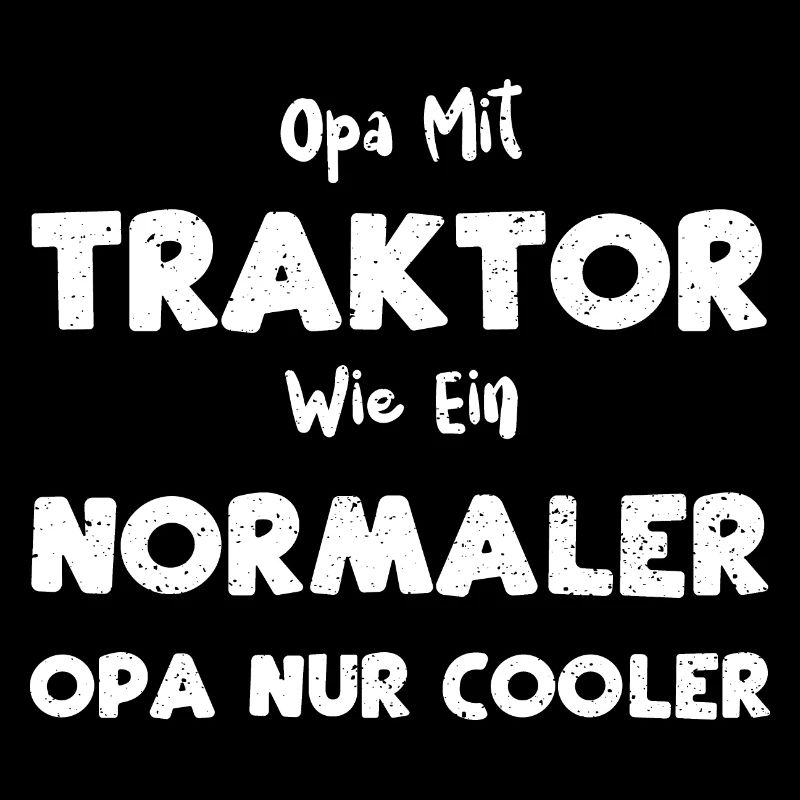 Opa Mit Traktor Wie Ein Normaler...