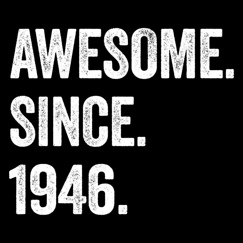 78 Years Old Awesome Since 1946 78th Birthday