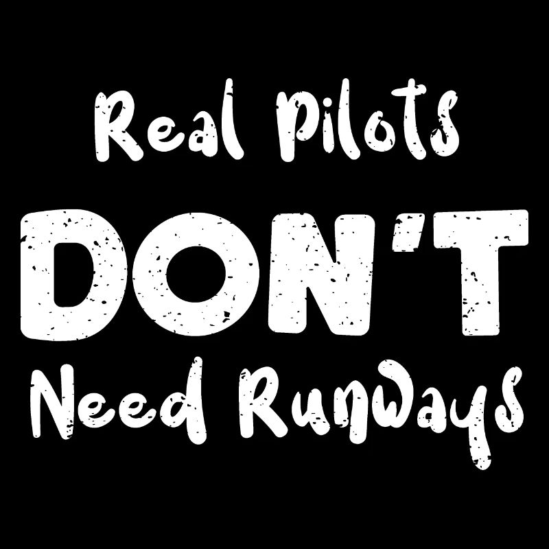 Real Pilots Don't Need Runways