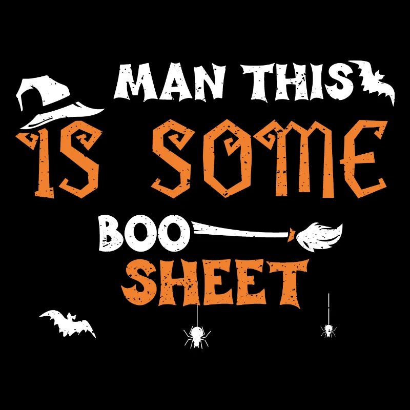 Man This Is Some Boo Sheet