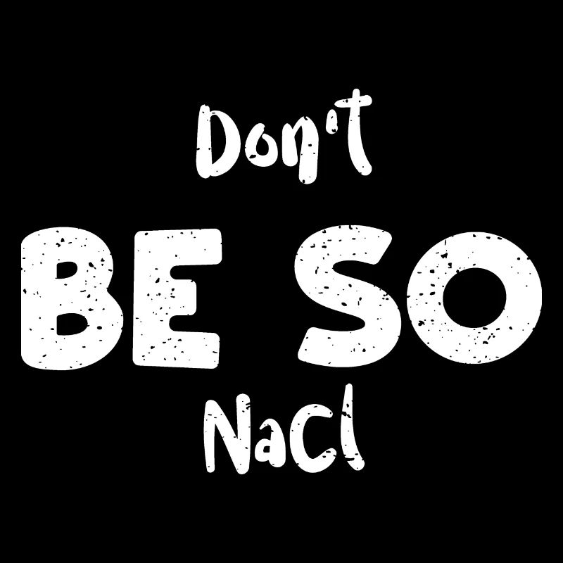 Don't Be So NaCl - Science