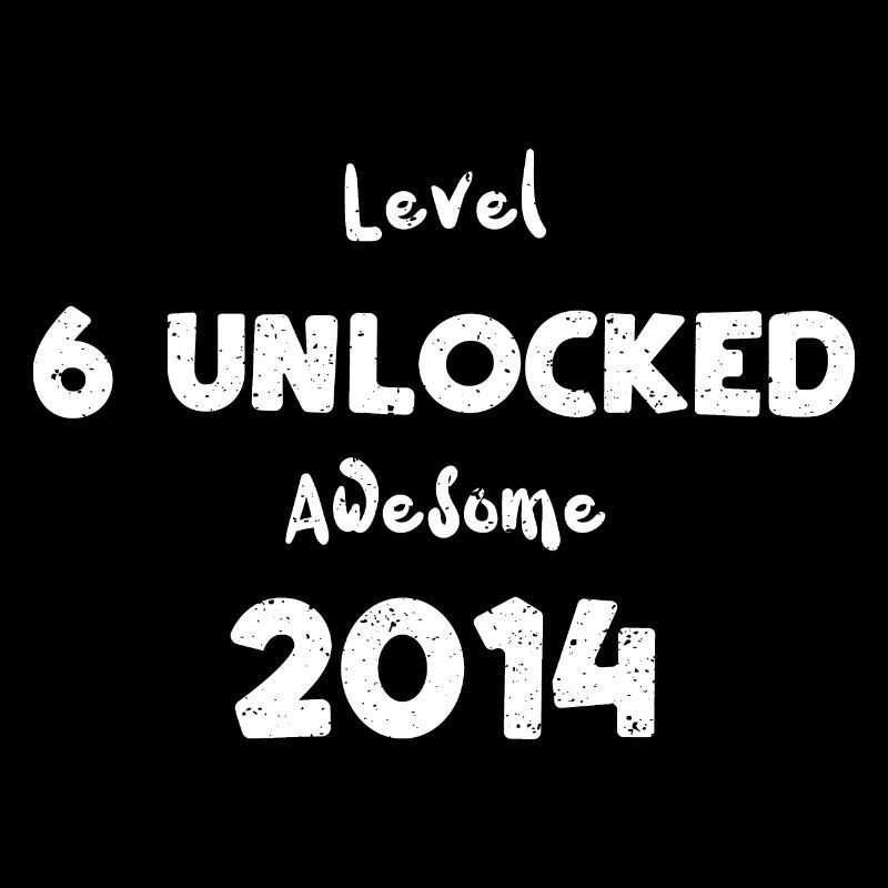 Level 6 Unlocked Awesome 2014