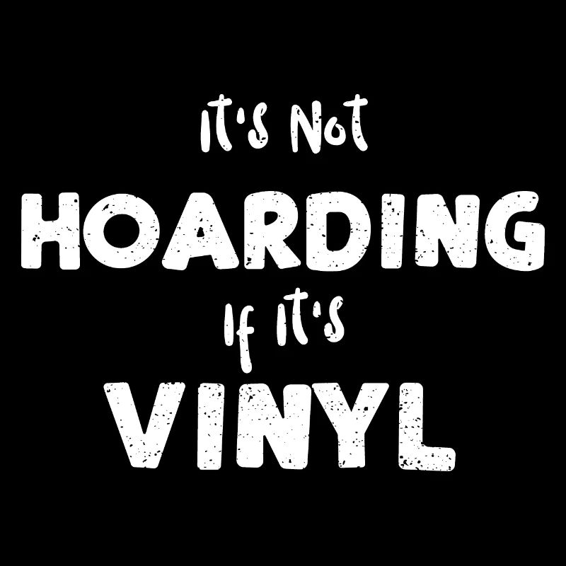 Ce n’est pas de la thésaurisation si c’est du vinyle