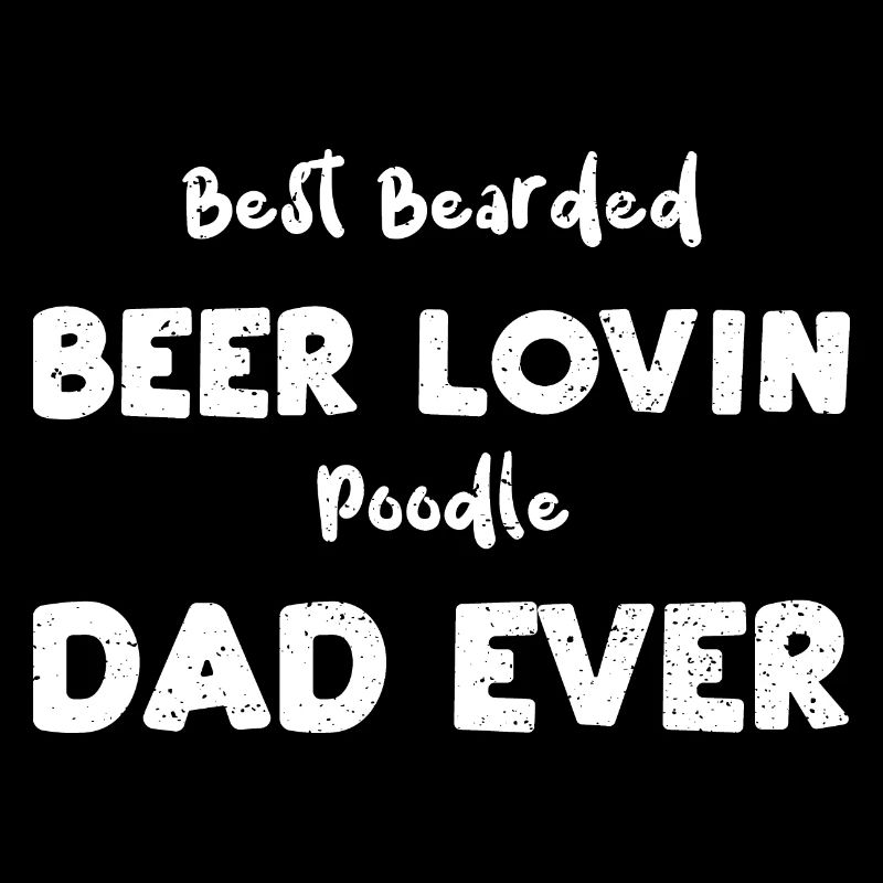Best Bearded Beer Lovin Poodle D...