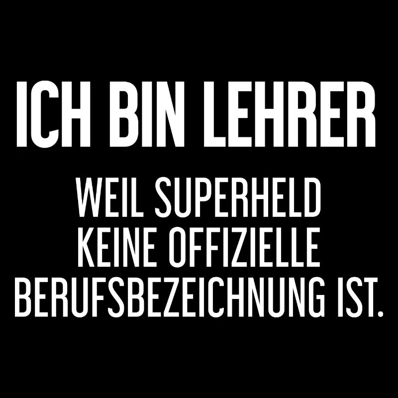 Lehrer - Mein offizieller Superhelden-Beruf!