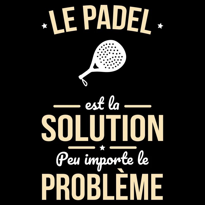 Le padel est la solution peu importe le problème