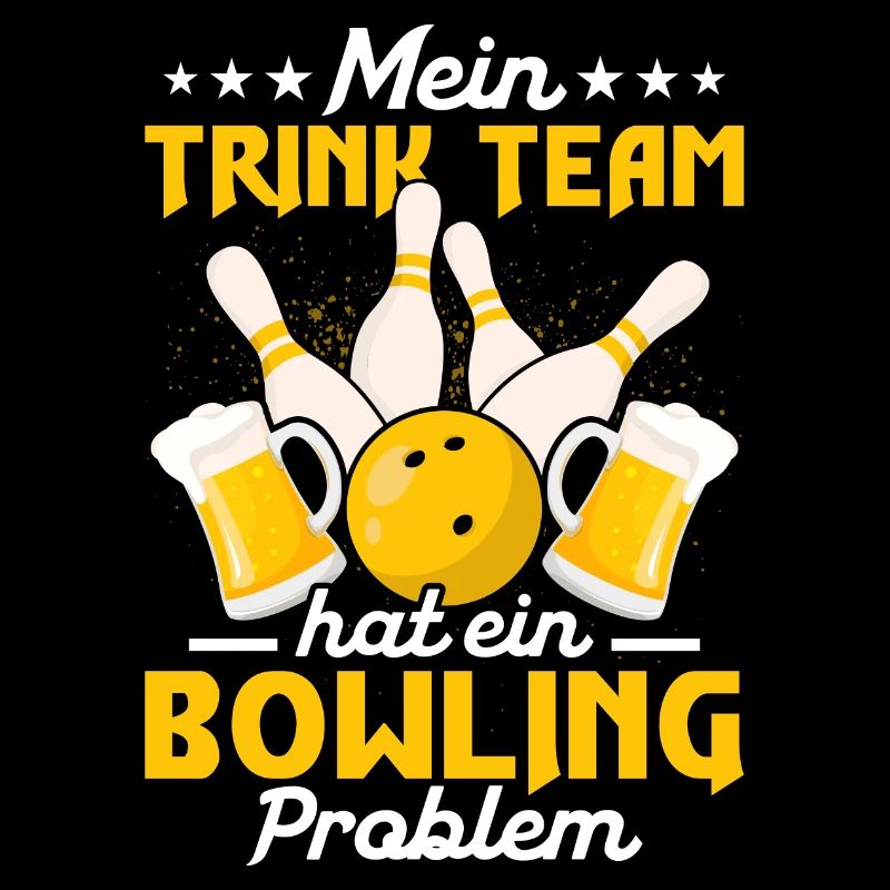 Mein Trink Team Hat ein Bowling Problem Strike Pin