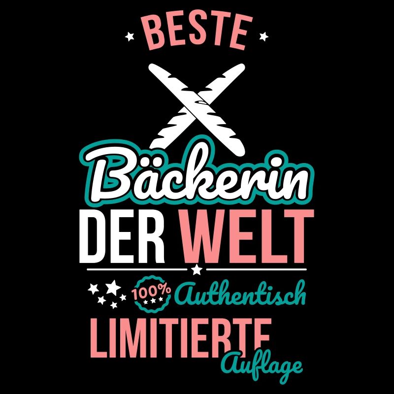 Beste Bäckerin der Welt - 100% Authentisch