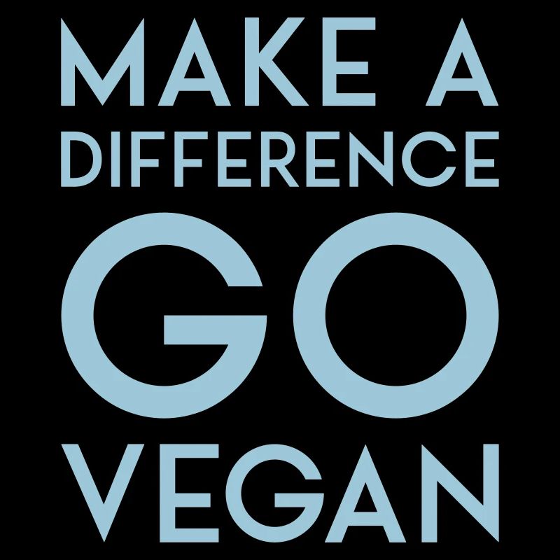 MAKE A DIFFERENCE GO VEGAN