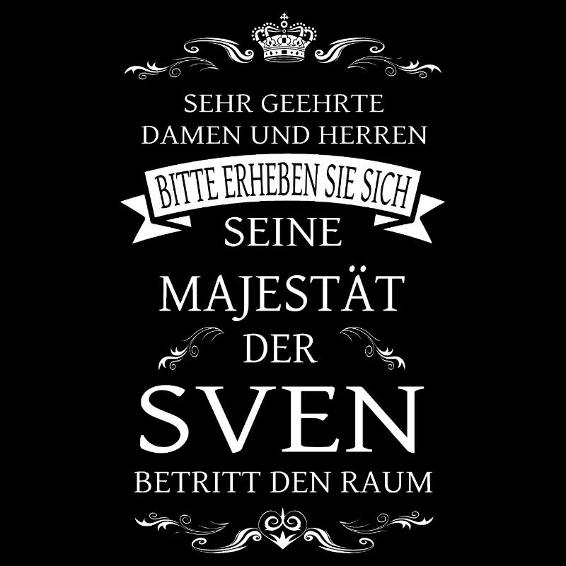 Sa Majesté Sven entre dans la pièce