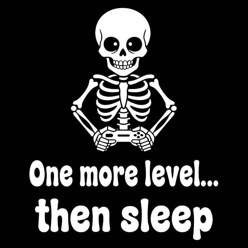 Noch ein Level… Dann Schlaf
