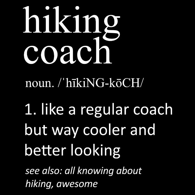 Hiking Coach Definition Funny Outdoor Instructor