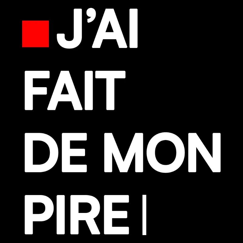 J’AI FAIT DE MON PIRE | Humour autodérision