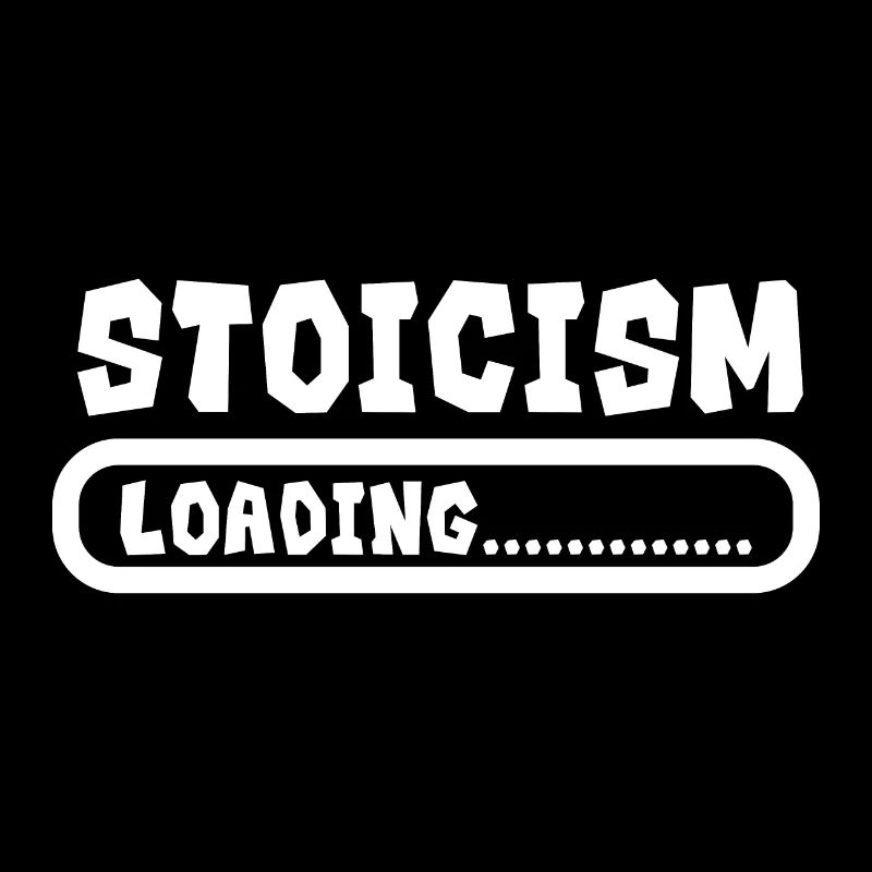 Stoicism Loading Lustige Stoische Geschenkidee