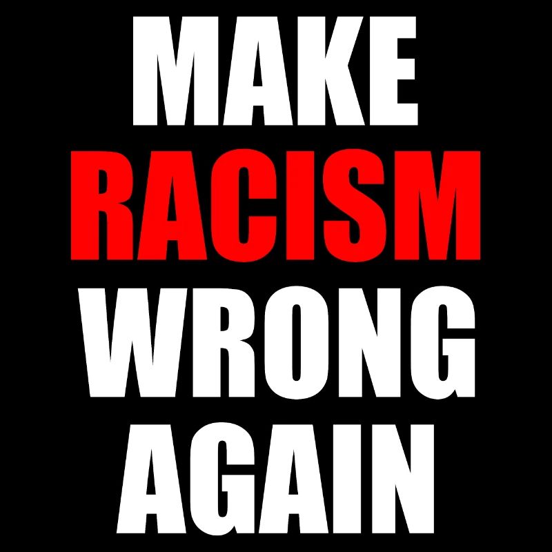 make racism wrong again