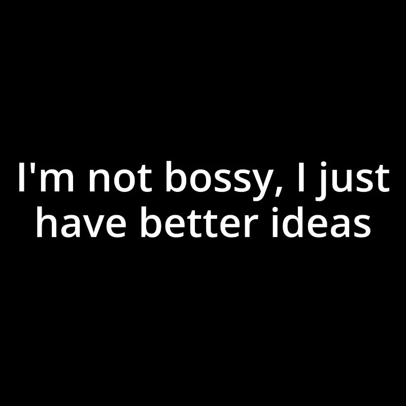 Bossy, white text