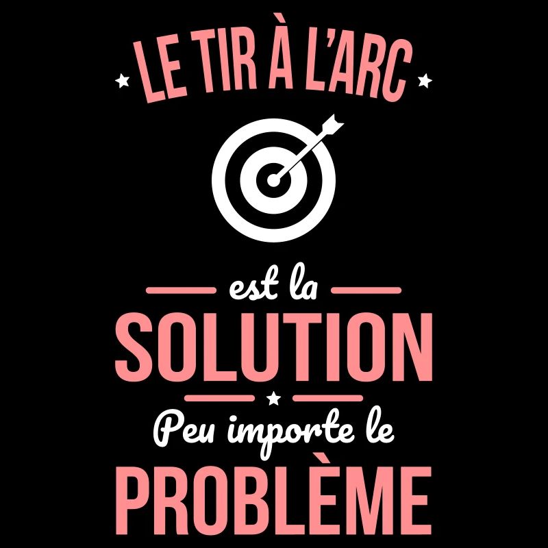 Tir à l'arc est solution peu importe le problème